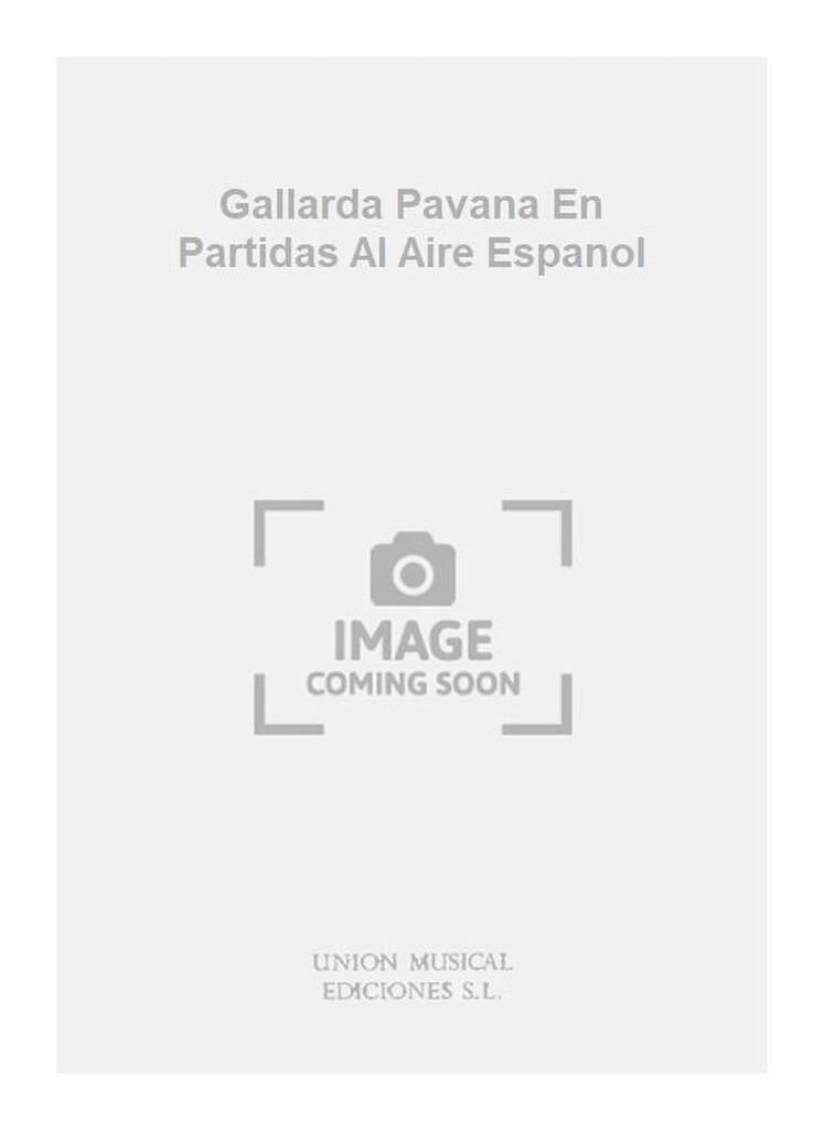 Gallarda Pavana En Partidas Al Aire Espanol